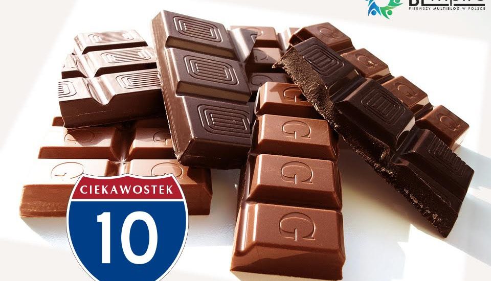 10 słodkich faktów dotyczących czekolady
